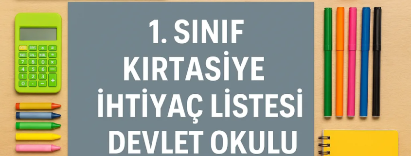 1. Sınıf Kırtasiye İhtiyaç Listesi Devlet Okulu – Tam Liste 4 1. sınıf kırtasiye ihtiyaç listesi devlet okulu