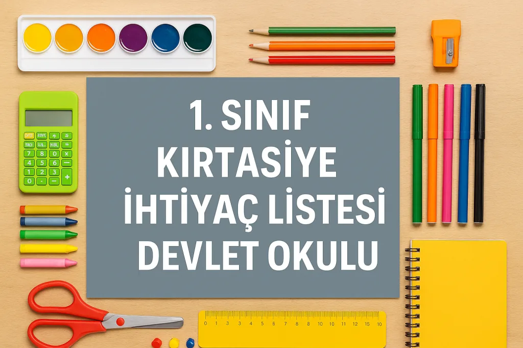 1. Sınıf Kırtasiye İhtiyaç Listesi Devlet Okulu – Tam Liste 3 1. Sınıf Kırtasiye İhtiyaç Listesi Devlet Okulu – Tam Liste