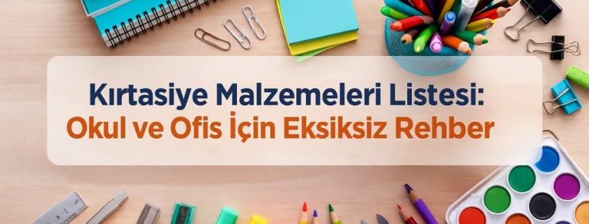 Kırtasiye Malzemeleri Listesi - Okul ve Ofis için Tam Rehber 3 kırtasiye malzemeleri listesi
